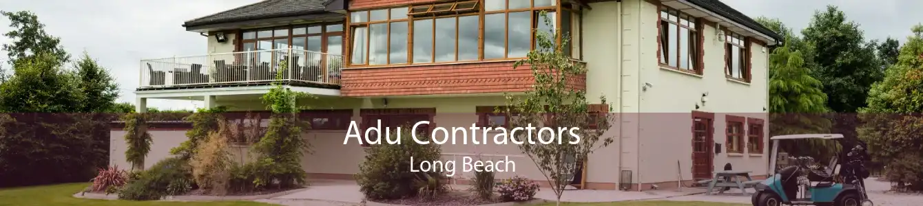 Adu Contractors Long Beach